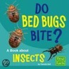 Do Bed Bugs Bite? door Pamela J. Dell
