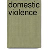 Domestic Violence door Nicola Edwards
