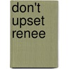 Don't Upset Renee door Michael Sylvester