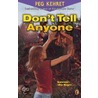 Don't Tell Anyone door Peg Kehret