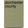 Dorchester County door Gloria Johnson-Mansfield