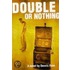 Double Or Nothing