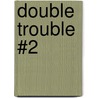 Double Trouble #2 by Susan May Warren