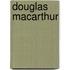 Douglas MacArthur