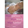 Mijn partner, mijn kind, mijn kanker