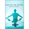 Dove On The Water door Maurice Shapbolt