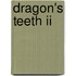 Dragon's Teeth Ii
