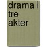Drama I Tre Akter