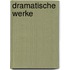 Dramatische Werke