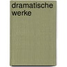 Dramatische Werke door Gisela bon Arnim