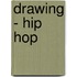 Drawing - Hip Hop