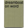 Dreamboat On Word door Anne Troy