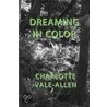 Dreaming In Color by Charlotte Vale Allen