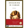 Dreaming in Cuban door Cristina Garcia