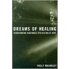 Dreams Of Healing by Kelly Buckeley