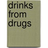 Drinks from Drugs door Onbekend