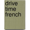 Drive Time French by Living Language