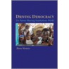 Driving Democracy door Pippa Norris