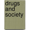 Drugs And Society door Peter J. Venturelli