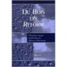 Du Bois On Reform door Mark H. Johnson