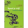 Speel je vrij! door T. Dehandschutter