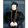 Durer To Veronese door Susan Foister
