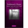 Durkheim's Ghosts by Charles Lemert