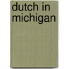 Dutch In Michigan by Larry ten Harmsel