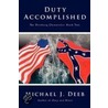 Duty Accomplished by Michael J. Deeb