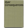 Dyer Consequences by Maggie Sefton