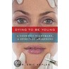 Dying to Be Young by Eric Kaplan