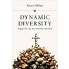 Dynamic Diversity by Bruce Miline