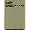 Early Hanoverians by Edward Ellis Morris