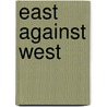 East Against West door Dmitry Shlapentokh