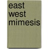 East West Mimesis door Kader Konuk