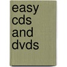 Easy Cds And Dvds by Tom Bunzel