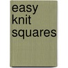 Easy Knit Squares door Lisa Carnahan