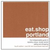 Eat.Shop.Portland by Kaie Wellman