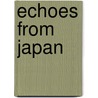 Echoes from Japan by M. McLean