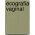 Ecografia Vaginal