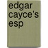 Edgar Cayce's Esp