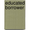 Educated Borrower door Frank Valerie