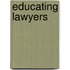 Educating Lawyers
