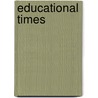 Educational Times door Preceptors College Of