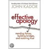 Effective Apology door John Kador