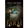 Eight Minute Farm by Alec Hilton