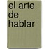 El Arte de Hablar