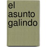 El Asunto Galindo door Fernando Lalana