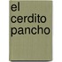 El Cerdito Pancho