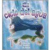 El Ciclo del Agua by Rebecca Sjonger